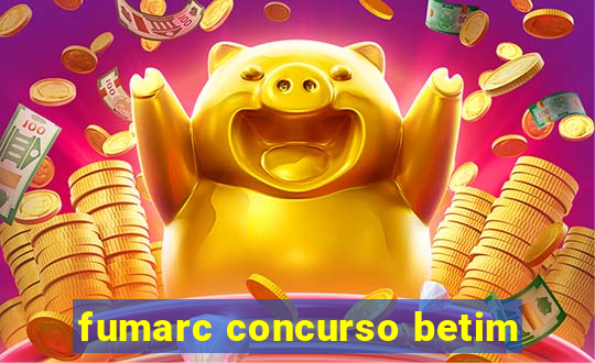 fumarc concurso betim